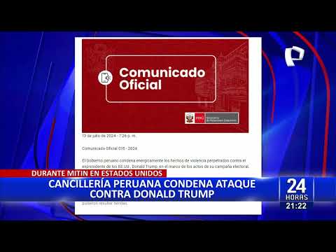 Cancillería peruana condena ataque contra Donald Trump en Estados Unidos