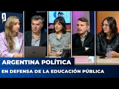 EN DEFENSA DE LA EDUCACIÓN PÚBLICA | Argentina Política con Carla, Jon y el Profe