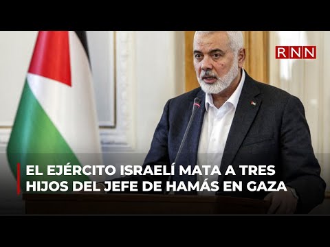 El ejército israelí mata a tres hijos del jefe de Hamás en Gaza