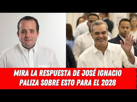 MIRA LA RESPUESTA DE JOSÉ IGNACIO PALIZA SOBRE ESTO PARA EL 2028