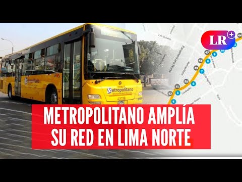 METROPOLITANO: dos nuevas rutas alimentadoras funcionarán desde el 21 de setiembre en LIMA NORTE