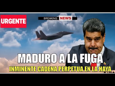 Maduro a la FUGA ante destino de Cadena Perpetua en la Haya