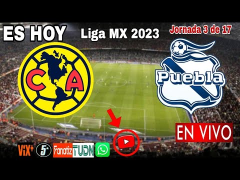 América vs. Puebla en vivo, donde ver, a que hora juega América vs. Puebla Liga MX 2023