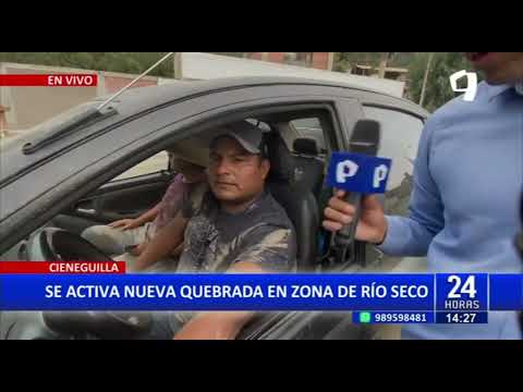 Cieneguilla en emergencia: Se activa nueva quebrada en zona de Río Seco