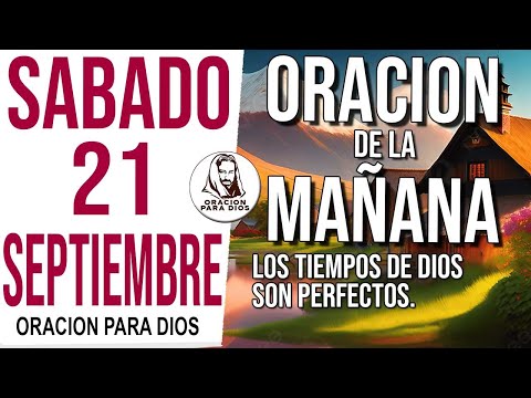 ?Oración de la Mañana de hoy Sabado 21 de Septiembre 2024