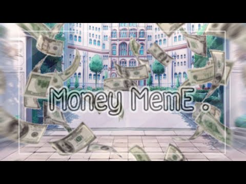 *.◌(Money!🖇💸МемЕ」──