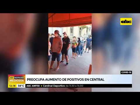 Preocupa aumento de positivos en Asunción y Central