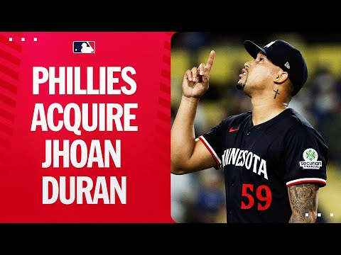 TRADE DEADLINE 2025: Phillies acquire RHP Jhoan Duran from Twins