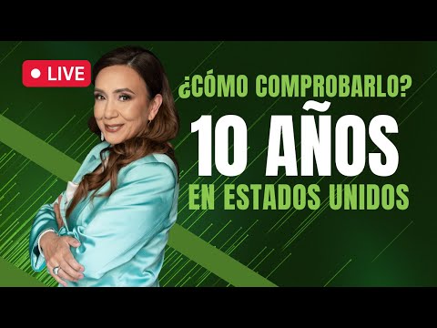 ?? ¿Cómo probar 10 años de vivir dentro de Estados Unidos? - Inmigrando con Kathia