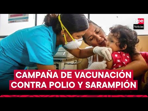 Realizan campaña de vacunación contra la polio y sarampión