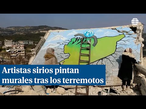 Artistas sirios pintan murales en las infraestructuras de Idlib dañadas tras los terremotos
