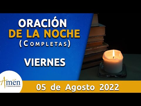 Oración De La Noche Hoy Viernes 5 de Agosto 2022 l Padre Carlos Yepes l Completas l Católica l Dios