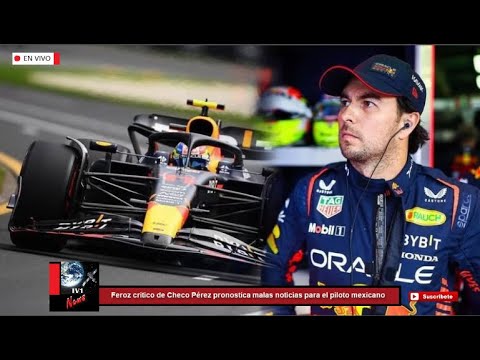 Feroz crítico de Checo Pérez pronostica malas noticias para el piloto mexicano