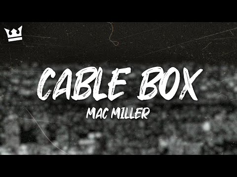 Mac Miller - Cable Box (Lyrics)