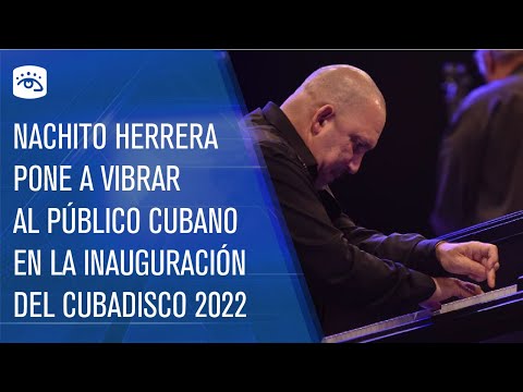 Cuba -Nachito Herrera pone a vibrar el cubadisco 2022