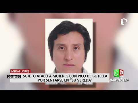 Autoridades liberan a sujeto que atacó a dos mujeres con pico de botella en Miraflores