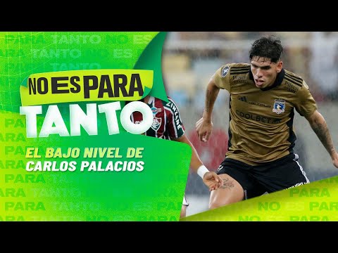 El bajo rendimiento de Carlos Palacios ante Fluminense - No Es Para Tanto