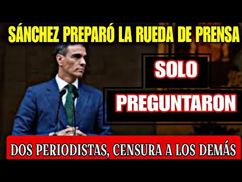 PEDRO SÁNCHEZ SOLO PERMITIÓ 2 PREGUNTAS EN LA RUEDA DE PRENSA DESPUÉS DE ESTAR CON EL REY,