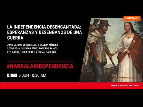 La Independencia desencantada: Esperanzas y desengaños de una guerra