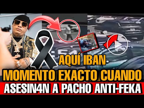 MOMENTO EXACTO de la muerte de Pancho El Antifeka Imagenes donde arrebatan la vida  Pacho Antifeka