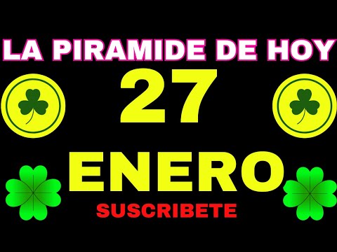 LA PIRÁMIDE DE LOS NÚMEROS PARA HOY 27 DE ENERO 2024