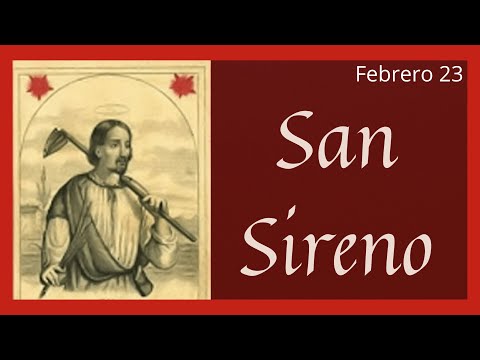 ?? Vida y Obra de San Sireno (Santoral Febrero 23)