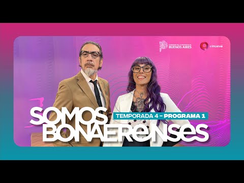 Somos Bonaerenses | Temporada 4 Programa 1