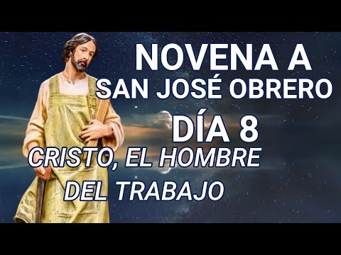 NOVENA A SAN JOSÉ OBRERO DÍA 8