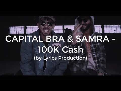 Capital Bra & Samra - 100K Cash (Lyrics)