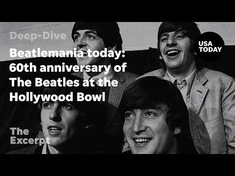 Beatlemania today: 60th anniversary of The Beatles at the Hollywood Bowl | The Excerpt