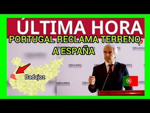 #ÚLTIMAHORA - PORTUGAL RECLAMA TERRENO A ESPAÑA