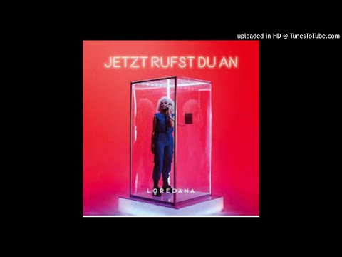 LOREDANA - Jetzt Rufst Du An (Official Audio)