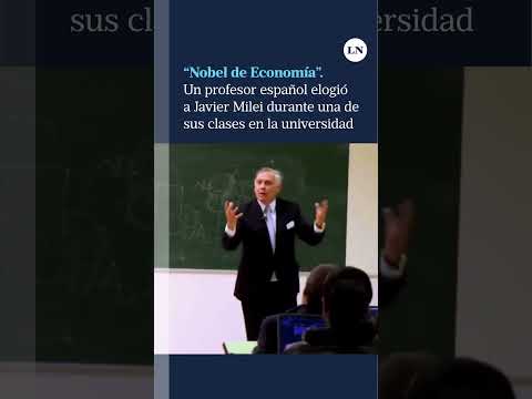 Nobel de Economía  Un profesor español elogió a Javier Milei durante una de sus clases