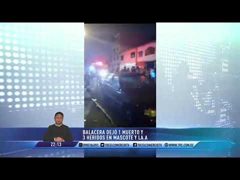 Balacera dejó 1 muerto y 3 heridos en Guayaquil