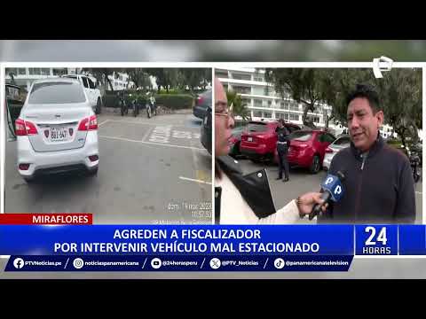 Miraflores: conductor que agredió a fiscalizador deberá pagar multa de 2 mil 500 soles