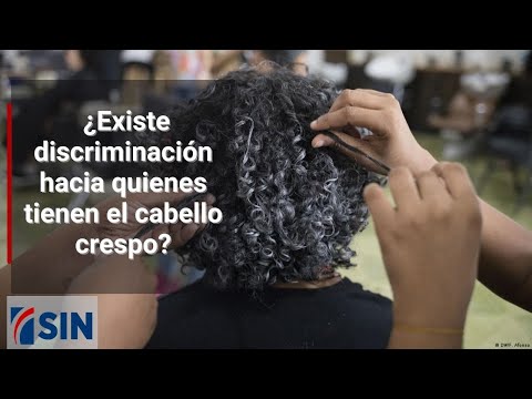 ¿Existe discriminación hacia quienes tienen el cabello crespo?