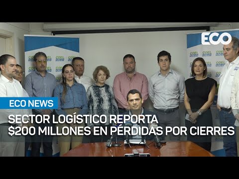 Sector logístico reporta $200 millones en pérdidas diarias | #EcoNews