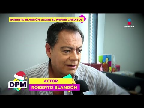 ¿Exigente? Roberto Blandón confiesa si desea el primer crédito en algún proyecto | De Primera Mano