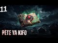 PETE YA KIFO [11]
