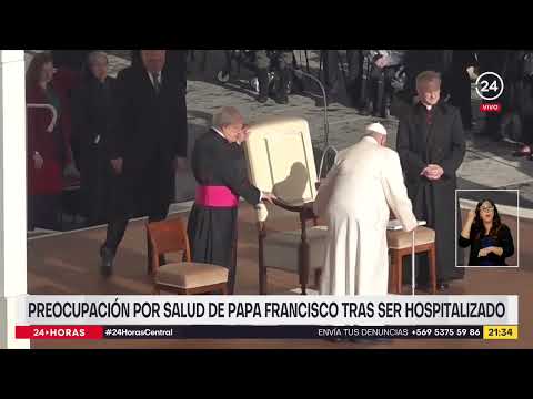 Preocupación por salud de Papa Francisco tras ser hospitalizado