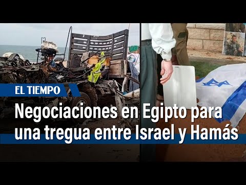 Se reanudan en Egipto las negociaciones para una tregua entre Israel y Hamás en Gaza | El Tiempo
