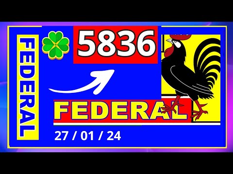 Federal 5836 - Resultado do Jogo do Bicho das 19 horas pela Loteria Federal
