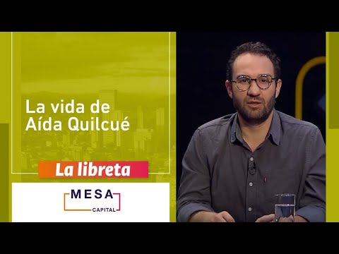 Aída Quilcué y su lucha histórica como lideresa indígena del Cauca | La Libreta - Mesa Capital