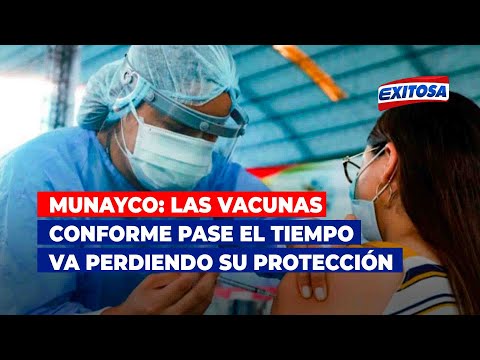 Munayco: Las vacunas conforme pase el tiempo va perdiendo su protección