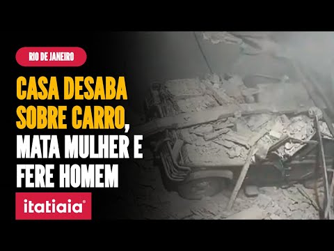HOMEM FICA FERIDO E MULHER MORRE APÓS CASA DESABAR EM CIMA DE CARRO NO RIO DE JANEIRO