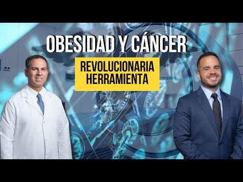 OBESIDAD Y CÁNCER, LA RELACIÓN Y UNA REVOLUCIONARIA HERRAMIENTA DE DETECTARLO ANTES