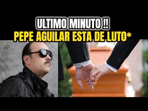 ?¡ ULTIMA HORA ! SUCEDIO HOY ! CANTANTE Pepe Aguilar se VISTE DE LUTO Hoy TRlSTE PERDIDA 2020!