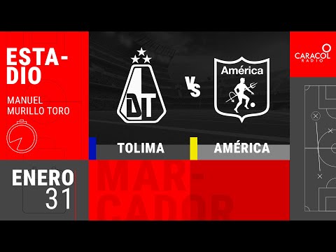 EN VIVO | Tolima Vs América - Liga Colombiana por el Fenómeno del Fútbol