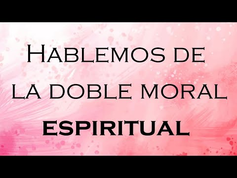 La doble moral espiritual