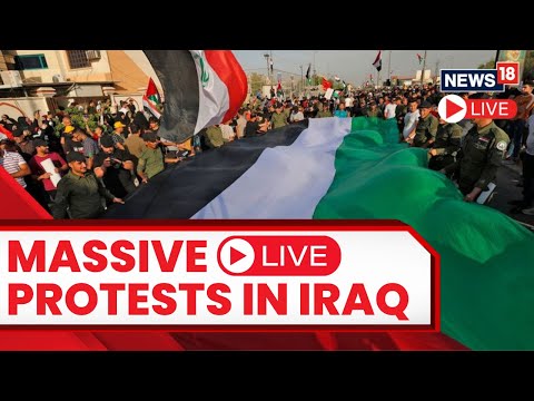 LIVE:Iraq News LIVE | Iraq Protests LIVE | Pro-Palestine Protests In Iraq LIVE Updates | N18L